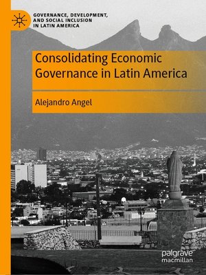 cover image of Consolidating Economic Governance in Latin America